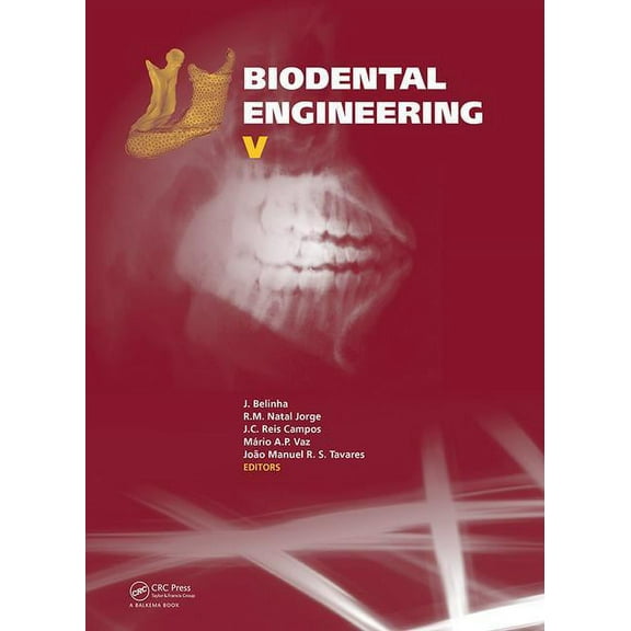 Biodental Engineering V: Proceedings of the 5th International Conference on Biodental Engineering (BIODENTAL 2018), June, (Hardcover)