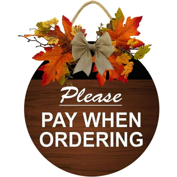 Eveokoki 12" Please Pay When Ordering Business Sign for Front Door Farmhouse Wooden Door Hangers Outdoor Hanging Wreaths Sign,Rustic Round Sign Porch Decor