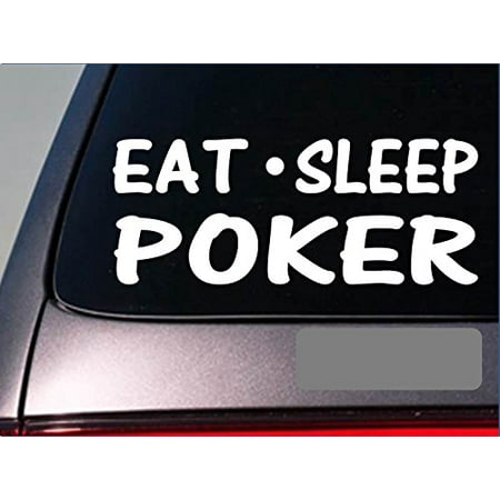 Eat Sleep Poker Sticker *G974* 8