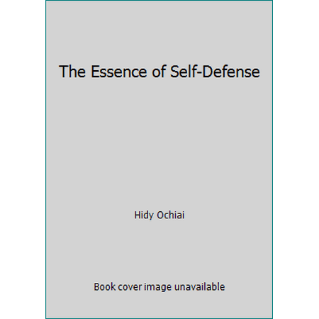The Essence of Self-Defense [Paperback - Used]