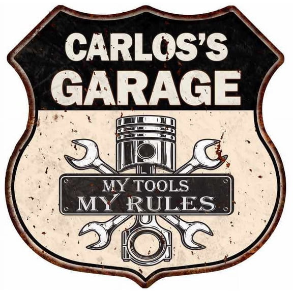 CARLOS'S Garage My Tools My Rules Sign 12x12 Metal Sign 211110024084