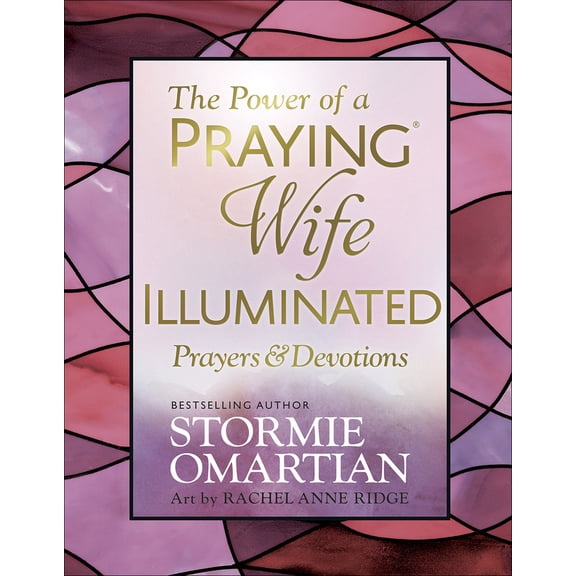 Pre-Owned The Power of a Praying Wife Illuminated Prayers and Devotions (Hardcover) 0736981020 9780736981026