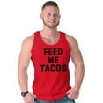 thumbnail image 5 of Feed Me Tacos Tuesday Mexican Food Tank Top T Shirts Men Women Brisco Brands X, 5 of 6