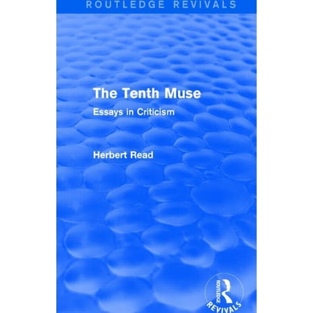 Routledge Revivals: Herbert Read and Sel The Tenth Muse (Hardcover)