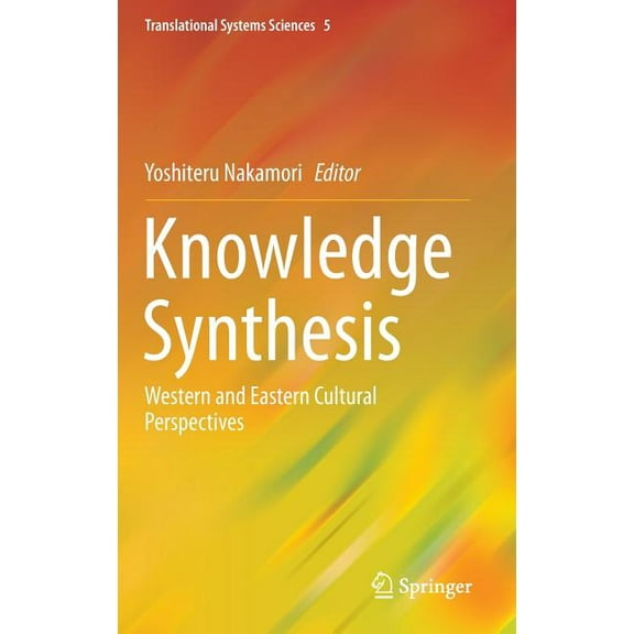 Translational Systems Sciences Knowledge Synthesis: Western and Eastern Cultural Perspectives, Book 5, (Hardcover)