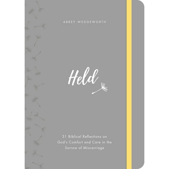 Held: 31 Biblical Reflections on God's Comfort and Care in the Sorrow of Miscarriage, (Hardcover)