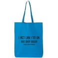 thumbnail image 1 of I Act Like I'm OK. . Need Haircut Cotton Canvas Tote Bag, 1 of 1