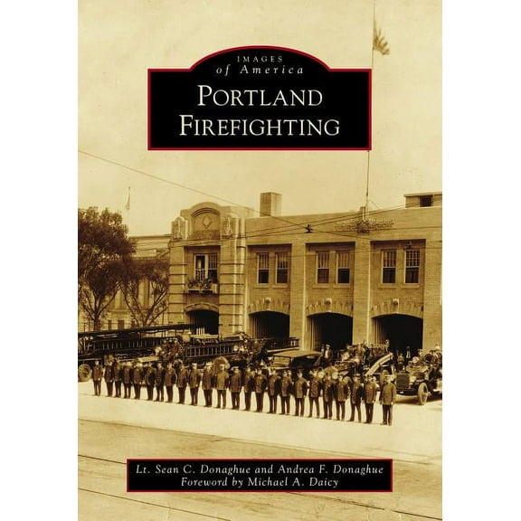 Images of America: Portland Firefighting (Paperback)