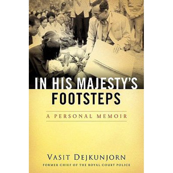 Pre-Owned In His Majesty's Footsteps: A Personal Memoir (Paperback) 9749412583 9789749412589