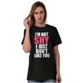 thumbnail image 3 of Funny Not Shy Don't Like You Sarcasm Women's Plus Size Graphic Tee Brisco Brands 2X, 3 of 5