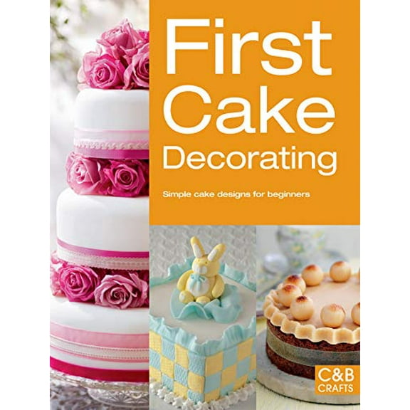Pre-Owned First Cake Decorating: Simple cake designs for beginners (Good Housekeeping) Paperback