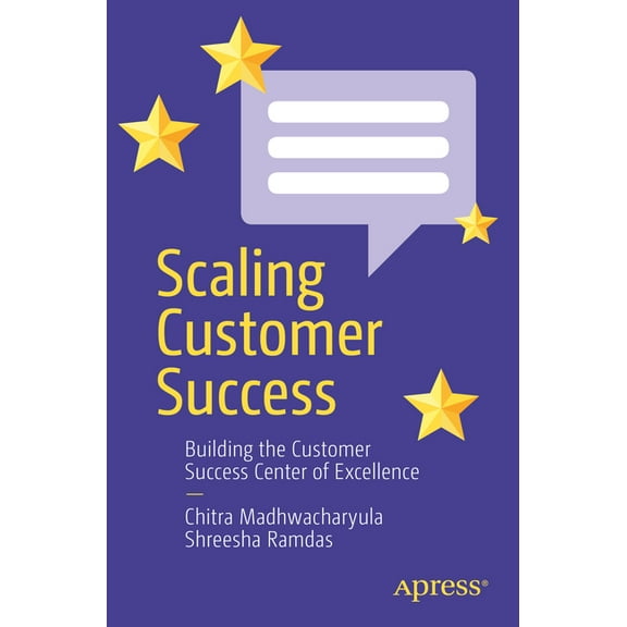 Scaling Customer Success: Building the Customer Success Center of Excellence, (Paperback)