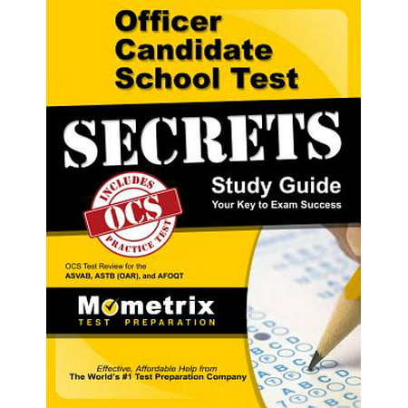 Officer Candidate School Test Secrets Study Guide : Ocs Test Review for the Asvab, Astb (Oar), and (Best Asvab Study Guide)
