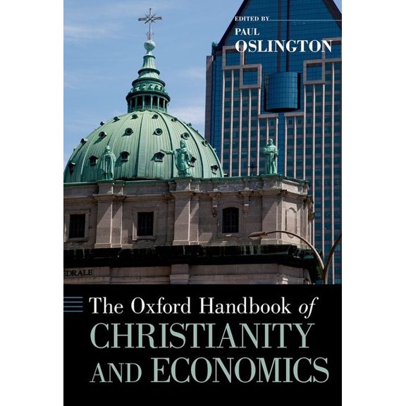 Oxford Handbooks Oxford Handbook of Christianity and Economics, (Hardcover)