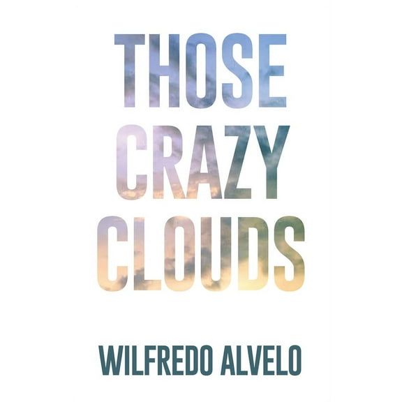 Those Crazy Clouds (Paperback)