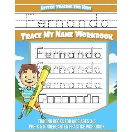 Fernando Letter Tracing for Kids Trace my Name Workbook: Tracing Books ...