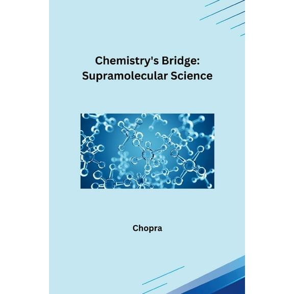 Chemistry's Bridge: Supramolecular Science, (Paperback)