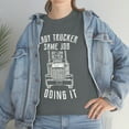 thumbnail image 3 of Lady Trucker, Same Job, Just Look Better Doing It T-Shirt, 3 of 4