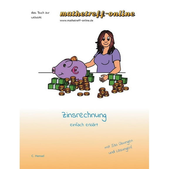 Zinsrechnen: einfach erklÃ¤rt, (Paperback)