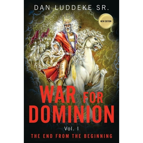 War for Dominion: THE END FROM THE BEGINNING - Vol. I, (Paperback)