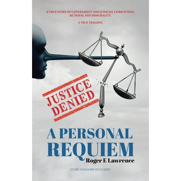 Justice Denied: A Personal Requiem, (Paperback)
