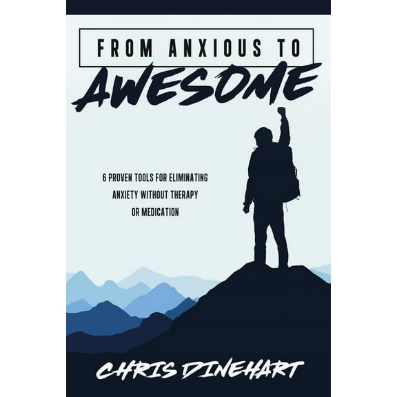 From Anxious to Awesome, (Paperback)