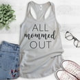 thumbnail image 2 of All Mommed Out Tank Top, Ladies Racerback Tank Top, Mama Mother Tank, Sarcastic Mom Tank, Tired Mom Tank, Silver Gray, Medium, 2 of 3