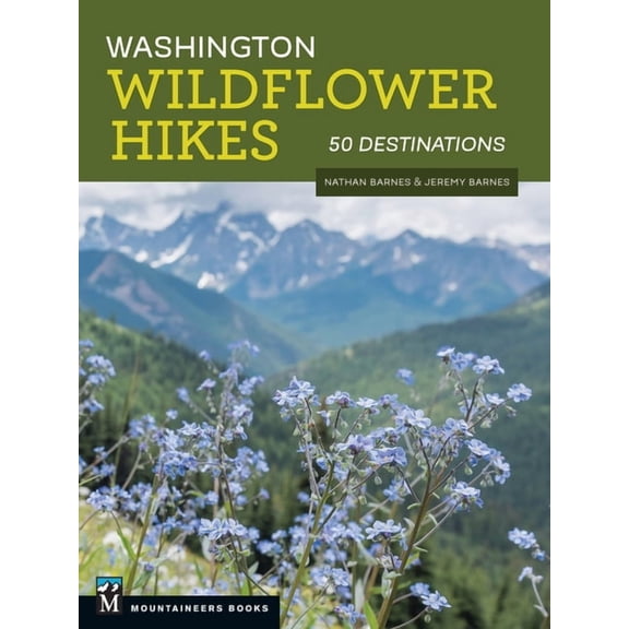 Washington Wildflower Hikes: 50 Destinations, (Paperback)