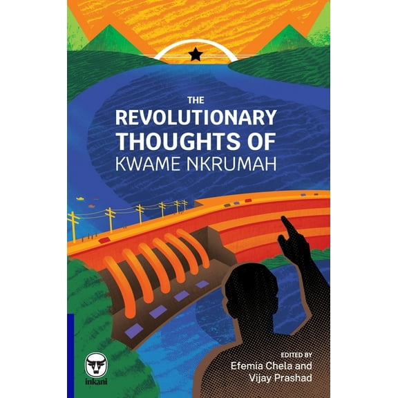 The Revolutionary Thoughts of Kwame Nkrumah, (Paperback)