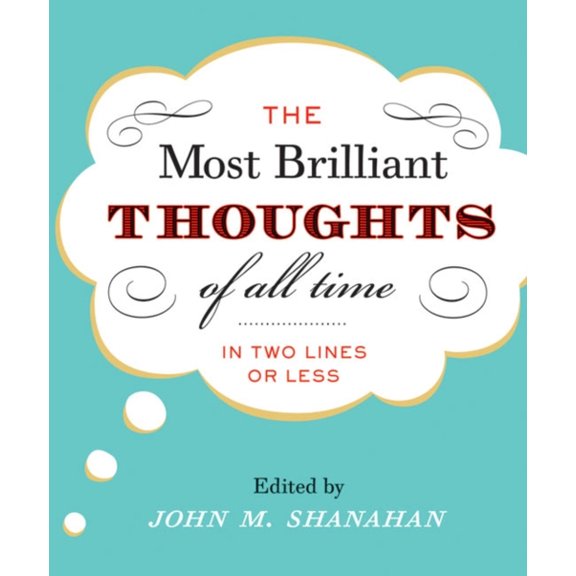 Pre-Owned The Most Brilliant Thoughts of All Time (in Two Lines or Less) 9780060194116