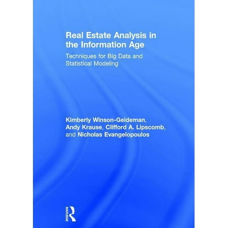 Real Estate Analysis in the Information Age: Techniques for Big Data and Statistical Modeling (Hardcover)