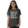 thumbnail image 4 of Wake Up Hug a Cat Have a Good Day Men's Graphic T Shirt Tees Brisco Brands X, 4 of 6