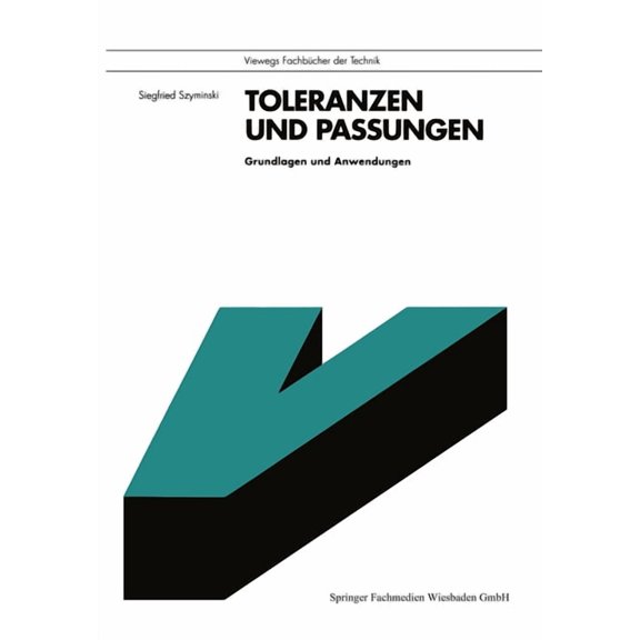 Viewegs Fachbücher Der Technik Toleranzen Und Passungen, (Paperback)