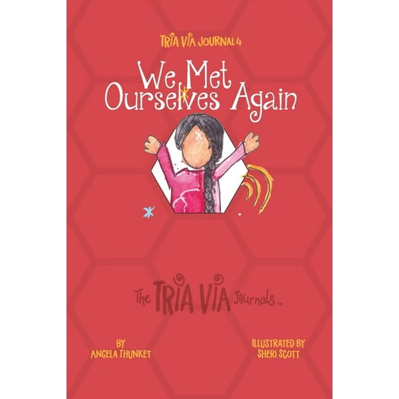 The Tria Via Journals TRIA VIA Journal 4: We Met Ourselves Again, Book 4, (Paperback)