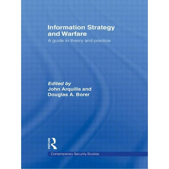 Contemporary Security Studies Information Strategy and Warfare: A Guide to Theory and Practice, (Paperback)