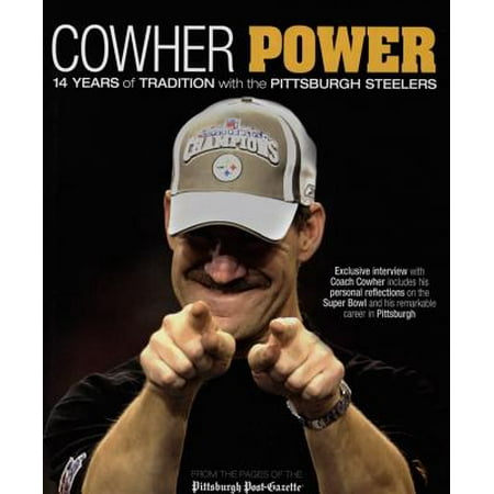 Cowher Power : 14 Years of Tradition with the Pittsburgh Steelers (Hardcover)