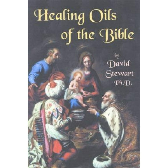 Pre-Owned Healing Oils of the Bible (Paperback 9780934426985) by David Stewart, Daivd Stewart