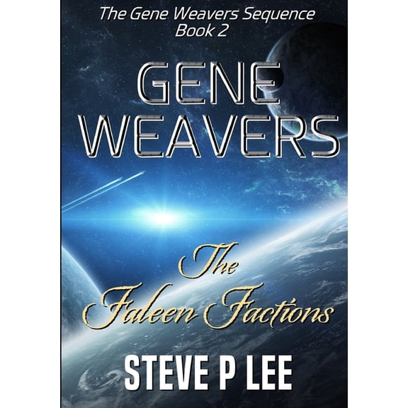 Gene Weavers: The Faleen Factions, (Paperback)