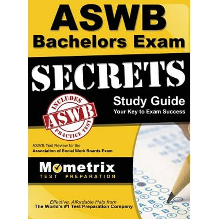Aswb Bachelors Exam Secrets Study Guide : Aswb Test Review for the Association of Social Work Boards (Best Schools For Masters In Social Work)
