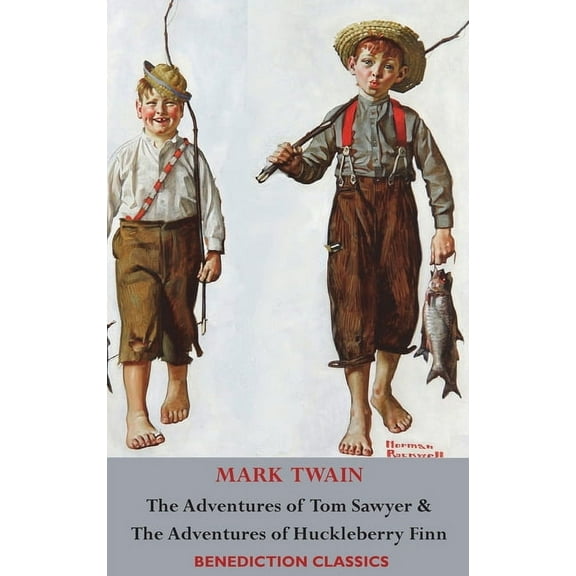 The Adventures of Tom Sawyer AND The Adventures of Huckleberry Finn (Illustrated First Edition. Unabridged.), (Hardcover)