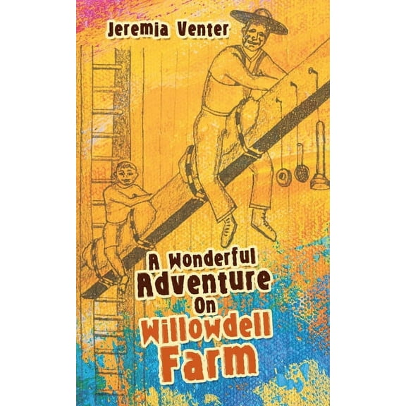 Wonderful Adventure on Willowdell Farm