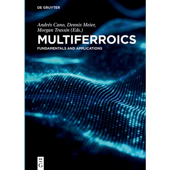 Multiferroics: Fundamentals and Applications, (Hardcover)