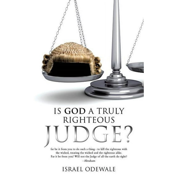 Is God a Truly Righteous Judge?, (Paperback)