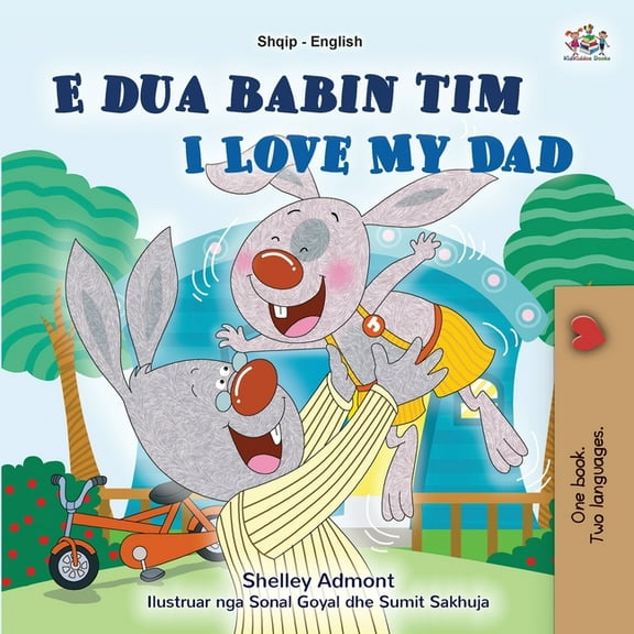 Albanian English Bilingual Collection I Love My Dad (Albanian English Bilingual Book for Kids), (Paperback)