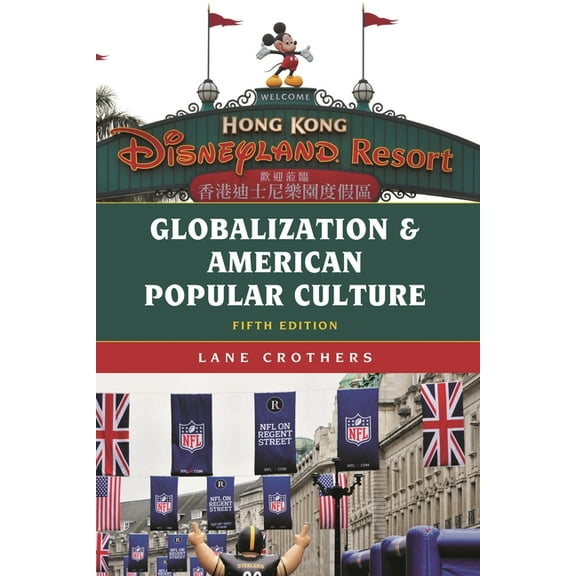 Globalization Globalization and American Popular Culture, (Hardcover)