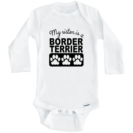 

My Sister Is A Border Terrier One Piece Baby Bodysuit One Piece Baby Bodysuit (Long Sleeve) 0-3 Months White