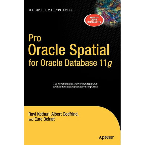 Expert's Voice in Oracle Pro Oracle Spatial for Oracle Database 11g, (Hardcover)
