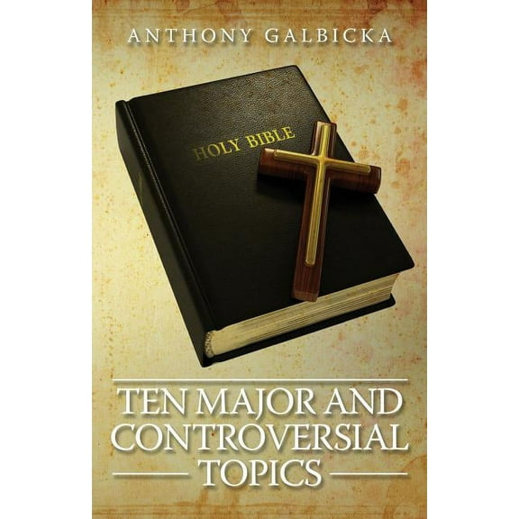 Ten Major and Controversial Topics, (Paperback)