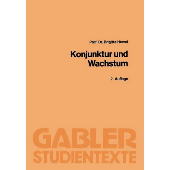 Konjunktur Und Wachstum: Theorie Und Politik, (Paperback)