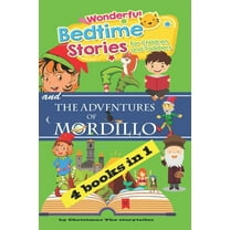 Wonderful bedtime stories for Children and Toddlers & The Adventures of Mordillo: 4 Books in 1. For children but also for mum and dad. Meditation Stories To Help Children Fall Asleep Fast. (Paperback)